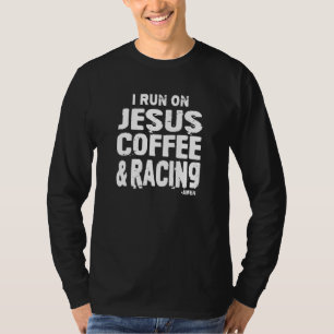 T-shirt Dirt Track Voiture Citation De Course Jesus Café E