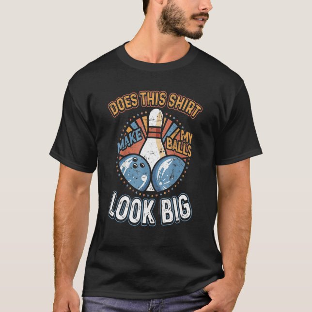 T-shirt Dirty Bowty Ça Fait Que Mes Boules Ont L'Air Gross (Devant)