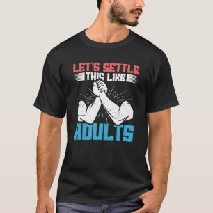 T-shirt Disant Réglons-Le Comme Des Adultes Lutte Arm