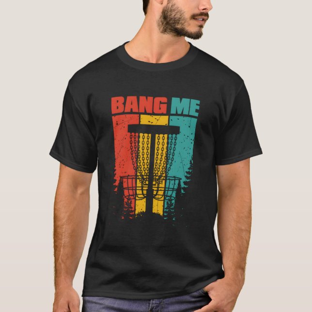 T-shirt Disc Golf Frisbee Player Golfing Basket Fun Quote  (Devant)