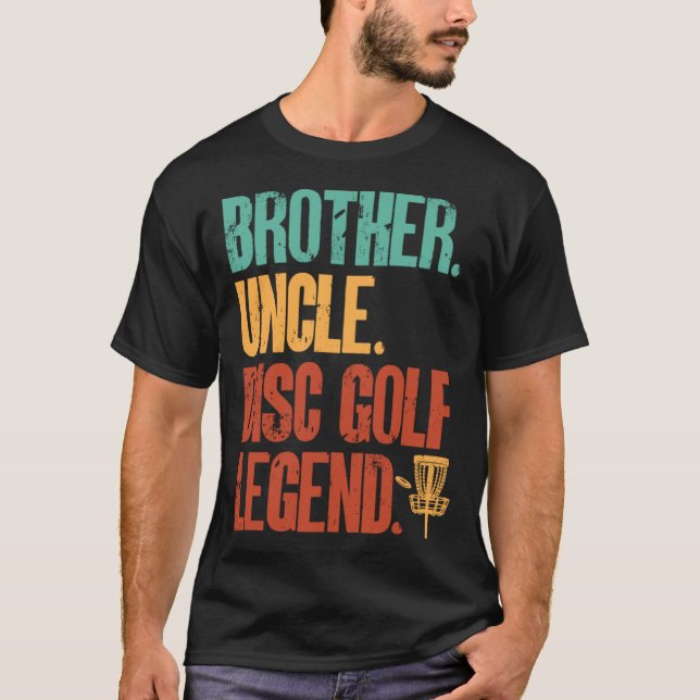 T-shirt Disc Golf Player Brother Uncle Disc Golf Legend (Devant)