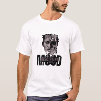 T-shirt Discipline sur l'humeur - conception motivationnel