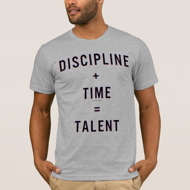 T-shirt Discipline + Temps = talent (Devant)