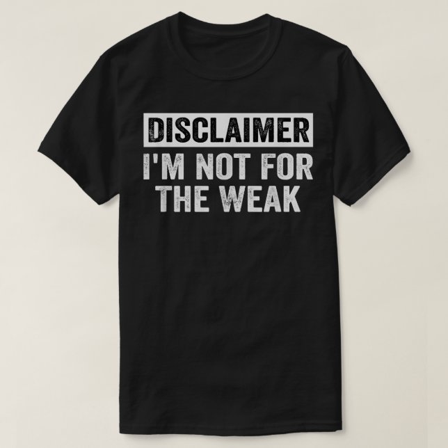 T-shirt Disclaimer I'm Not For The Faiak Funny (Design devant)