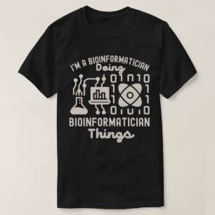 T-shirt Discours de bioinformatique, Phd in Bioinformatics