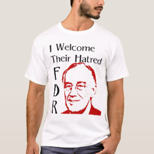T-shirt Discours FDR - Je salue leur haine