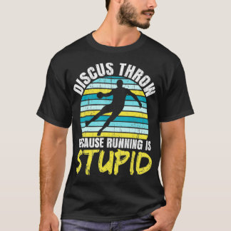 T-shirt Discus Throw Parce Que Courir Est Stupide Athlete 