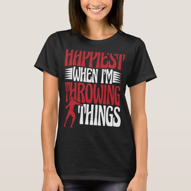 T-shirt Discus Thrower Im Throwing Things Discus Thrower T (Devant)