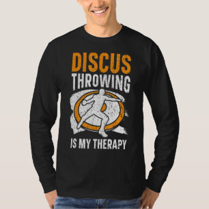 T-shirt Discus Throwing Est Mon Thérapie Track Et Field At