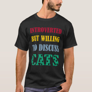 T-shirt Discutez amusant Citations de chats Présenté Cats
