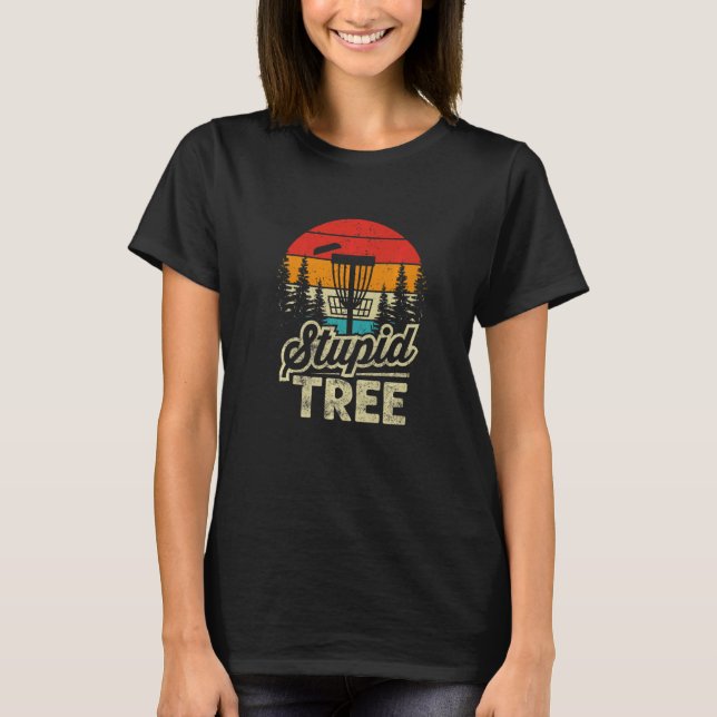 T-shirt Disk Golf Stupid Tree Disk Golf 10 (Devant)