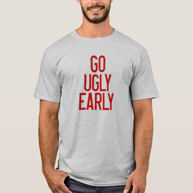 T-shirt Disparaissent tôt laids (Devant)