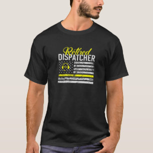 T-shirt Dispatcher à la retraite Fiers Police Dispatcher 9