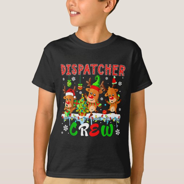 T-shirt Dispatcher Crew Three Cute Santa Elf Reindeers Xma (Devant)