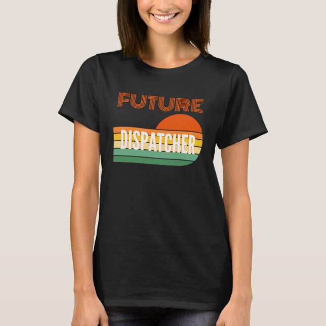 T-shirt Dispatcher , Future Dispatcher (Devant)