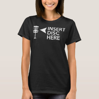 T-shirt Disque amusant Golf Insérer un disque ici