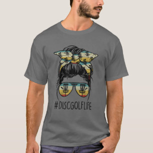 T-shirt Disque Golf Life Femmes Messy Bun Lunettes de chev