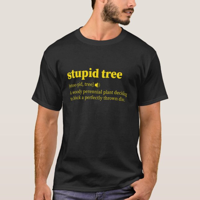 T-shirt Disque Golf Stupid Tree Définition 1 (Devant)