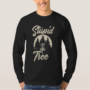 T-shirt Disque Golfer Stupid Tree Funny Flying Disk Frisbe