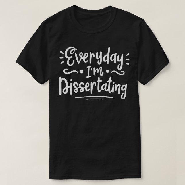 T-shirt Dissertation Dissertation Doctorat Doctorat étudia (Design devant)