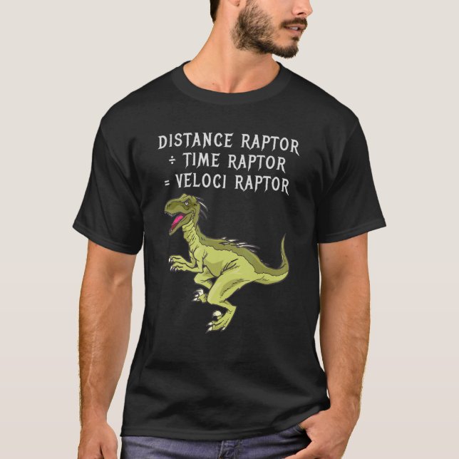 T-shirt Distance Raptor ÷ Time Raptor Veloci Raptor dinos (Devant)