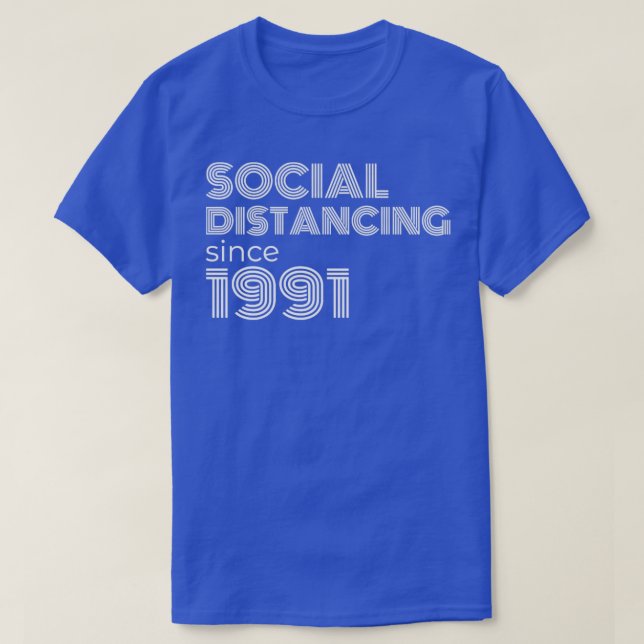 T-shirt Distances Sociales Depuis 1991 (Design devant)