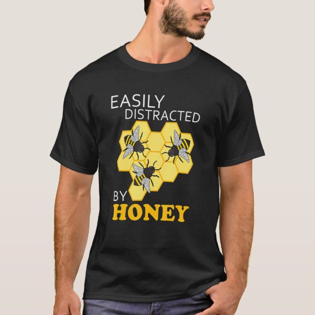 T-shirt Distracted by Honey Delicious Natural Honey (Devant)