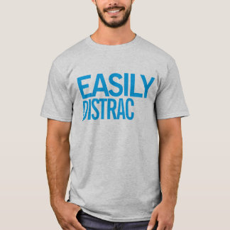 T-shirt Distraction facile(ted) #1