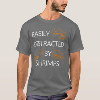 T-shirt Distrait par les crevettes Drôle Dit Amoureux des