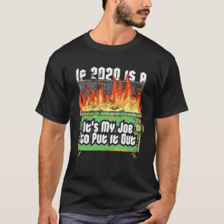 T-shirt Distressed If 2020 Is A Dumpster Fire Fireman Garb