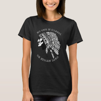 T-shirt Distressed No One Is Illegal On Stolen Land Native
