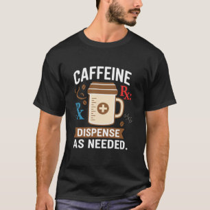 T-shirt Distribuer selon les besoins Café drôle de pharmac