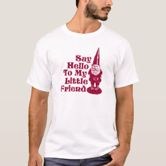 T-shirt Dites bonjour à mon petit gnome d'ami