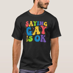 T-shirt Dites Gay Est Ok Floride Gay pride Rainbow Lgbt Mo