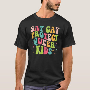 T-shirt Dites Gay Protéger les enfants Queer Trans Super L