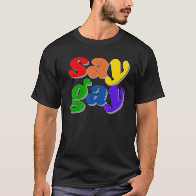 T-shirt Dites Gay Rainbow Lgbt Mois (Devant)