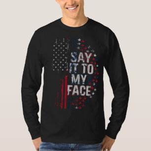 T-shirt Dites-Le À Mon Visage Campagne Kamala Harris 2024