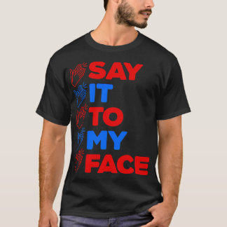 T-shirt DITES-LE À MON VISAGE Kamala 2024