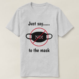 T-shirt Dites Non Au Masque.