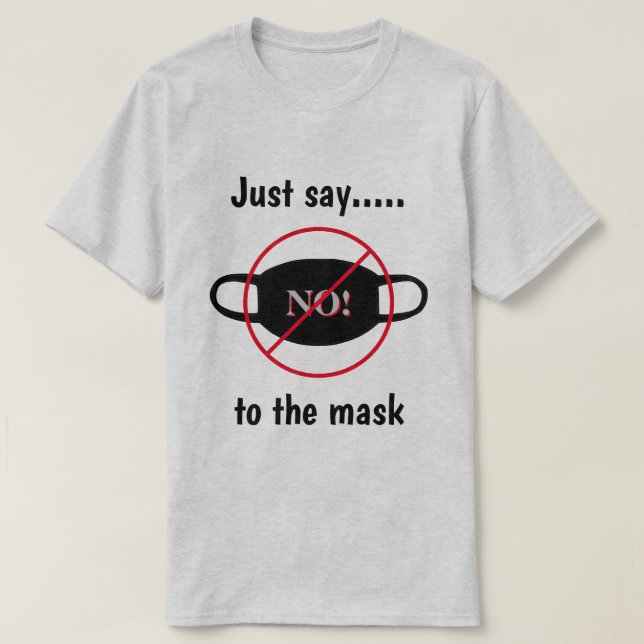 T-shirt Dites Non Au Masque. (Design devant)