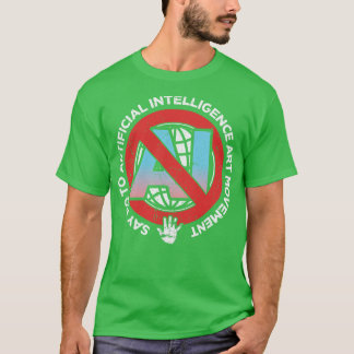 T-shirt Dites non au mouvement artistique AI