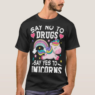 T-shirt Dites Non Aux Drogues Dites Oui À Unicorne Anti Dr