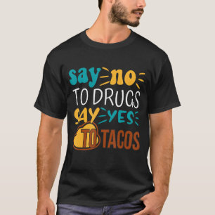 T-shirt Dites Non Aux Drogues Dites Oui Aux Tacos Red Ribb
