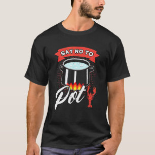 T-shirt Dites Non Aux Écrevisses De Pot Citation Écrevisse