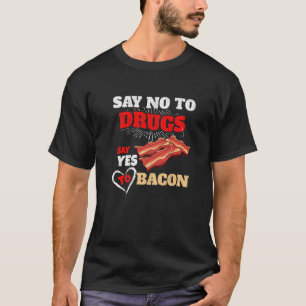 T-shirt Dites Oui À Bacon Amateur De Porc Grillage Bacon