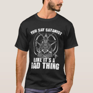 T-shirt Dites Satanist Satanic Witchcraft Baphomet Goth Oc