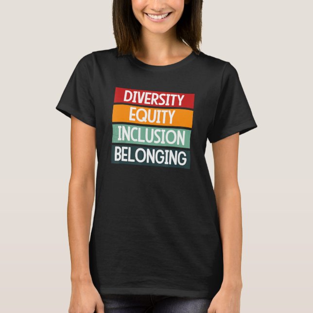 T-shirt Diversity Equity Inclusion Belonging 1 (Devant)