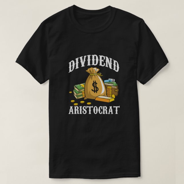 T-shirt Dividende Aristocrat Money Stocks Investors Poison (Design devant)