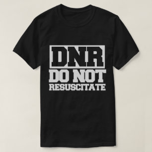 T-shirt DNR ne ressuscite pas