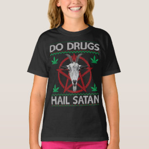 T-shirt Do Drugs Hail Satan Goat Head Pentagram Ugly Chris
